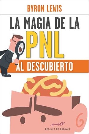MAGIA DE LA PNL AL DESCUBIERTO | 9788433027603 | LEWIS, BYRON
