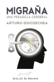 MIGRAÑA. UNA PESADILLA CEREBRAL | 9788433023605 | GOICOECHEA, ARTURO