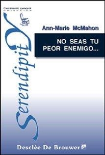 NO SEAS TU PEOR ENEMIGO | 9788433017727 | MCMAHON, A. M.