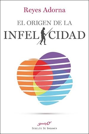 ORIGEN DE LA INFELICIDAD, EL | 9788433027719 | ADORNA, REYES