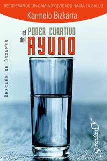 PODER CURATIVO DEL AYUNO | 9788433021366 | BIZKARRA, KARMELO