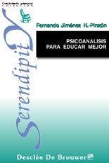 PSICOANALISIS PARA EDUCAR MEJOR | 9788433016904 | JIMENEZ HERNANDEZ-PINZON, F.