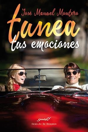 TUNEA TUS EMOCIONES | 9788433027665 | MONTERO, JOSÉ MANUEL