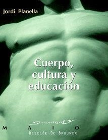 CUERPO CULTURA Y EDUCACION | 9788433020383 | PLANELLA, JORDI
