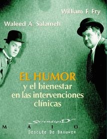 HUMOR Y EL BIENESTAR EN LAS INTERVENCIONES CLINICA | 9788433019080 | FRY, WILLIAM F. / SALAMEH, W,