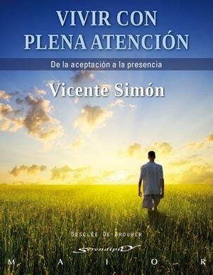 VIVIR CON PLENA ATENCION | 9788433025241 | SIMON, VICENTE
