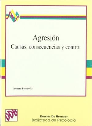 AGRESION. CAUSAS, CONSECUENCIAS Y CONTROL | 9788433011749 | BERKOWITZ, L.