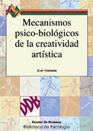 MECANISMOS PSICOBIOLOGICOS CREATIVIDAD ARTISTICA | 9788433018175 | GUIMON, JOSE