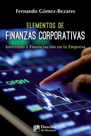 ELEMENTOS DE FINANZAS CORPORATIVAS | 9788433025807 | GÓMEZ-BEZARES PASCUAL, FERNANDO