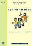 SOIS MIS TESTIGOS. CIEN PISTAS PARA EL CAMINO DEL EVANGELIZADOR | 9788433014214 | JARAMILLO RIVAS, PEDRO / PRAT CAMBRA, JAVIER