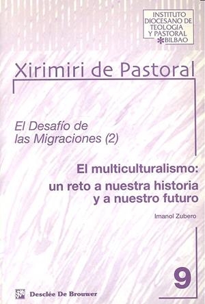 MULTICULTURALISMO, EL : UN RETO A NUESTRA HISTORIA Y A NUESTRO FUTURO | 9788433016881 | ZUBERO, IMANOL