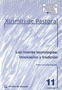 NUEVAS TECNOLOGÍAS, LAS : INNOVACIÓN Y TRADICIÓN | 9788433017253 | ARIAS, PEDRO LUIS