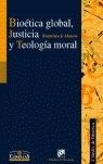 BIOETICA GLOBAL, JUSTICIA Y TEOLOGÍA MORAL | 9788433020178 | ALARCOS, FRANCISCO J.