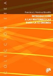 INTRODUCCION A LAS MATEMATICAS PARA ECONOMIA | 9788433019820 | MARTINEZ ESTUDILLO, FRANCISCO J.