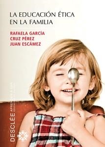 EDUCACION ETICA EN LA FAMILIA | 9788433022974 | GARCIA, R. / PEREZ, C.