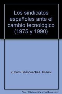 SINDICATOS ESPAÑOLES ANTE EL CAMBIO TECNOLÓGICO | 9788433009524 | ZUBERO, I.