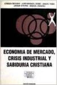 ECONOMIA DE MERCADO, CRISIS INDUSTRIAL | 9788433009593 | SEGURA, J.