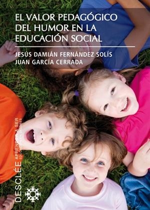 VALOR PEDAGOGICO DEL HUMOR EN EDUCACION SOCIAL | 9788433024213 | FERNANDEZ SOLIS, JESUS D. / GARCIA CERRADA, JUAN