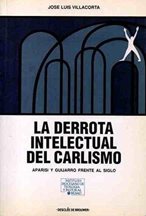 DERROTA INTELECTUAL DEL CARLISMO | 9788433008381 | VILLACORTA, J. L.
