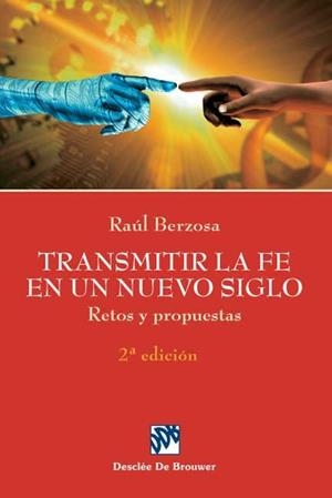 TRANSMITIR LA FE EN UN NUEVO SIGLO | 9788433020680 | BERZOSA, R.