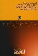 ESTUDIOS DE ECLESIOLOGIA IGNACIANA | 9788433016836 | MADRIGAL S.