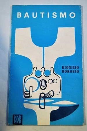 BAUTISMO, EL | 9788433004086 | BOROBIO, D.