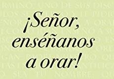 SEÑOR, ENSEÑANOS A ORAR | 9788433005014