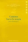 CAMINOS HACIA LA UTOPIA | 9788433013972 | DOMINGUEZ, J.