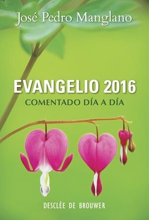 EVANGELIO  2016. COMENTADO DIA A DIA | 9788433027825 | MANGLANO, J. P.