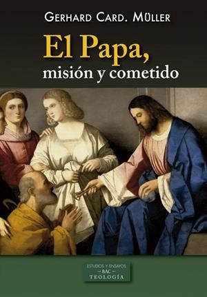 PAPA MISION Y COMETIDO, EL | 9788422020134 | MÜLLER, GERHARD CARD.