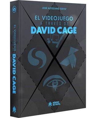VIDEOJUEGO A TRAVÉS DE DAVID CAGE, EL | 9788494534966 | ALTOZANO, JOSÉ