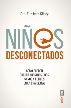 NIÑOS DESCONECTADOS | 9788441438439 | KILBEY, ELIZABETH