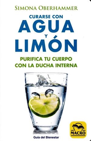 CURARSE CON AGUA Y LIMÓN | 9788417080037 | OBERHAMMER, SIMONA