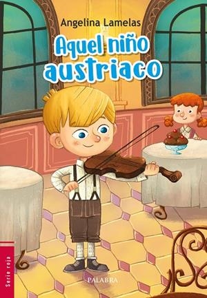 AQUEL NIÑO AUSTRIACO | 9788490616888 | LAMELAS, ANGELINA