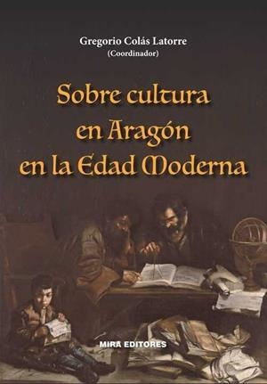SOBRE CULTURA EN ARAGON EN LA EDAD MODERNA | 9788484655282 | COLÁS, GREGORIO