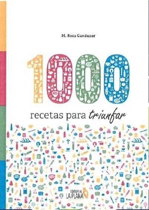1000 RECETAS PARA TRIUNFAR | 9788415336747 | GANDUXER, M. ROSA