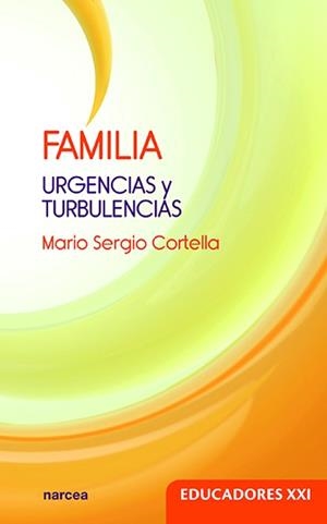 FAMILIA URGENCIAS Y TURBULENCIAS | 9788427724723 | CORTELLA, MARIO S.