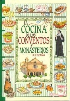 COCINA DE LOS CONVENTOS Y MONASTERIOS | 9788490871522