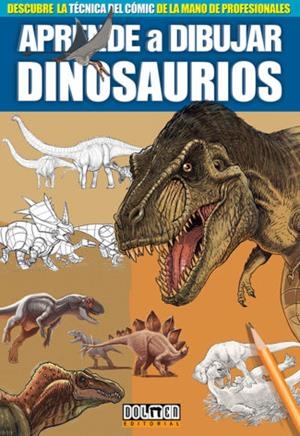 APRENDE A DIBUJAR DINOSAURIOS | 9788417389208 | SAURA, MIGUEL ÁNGEL