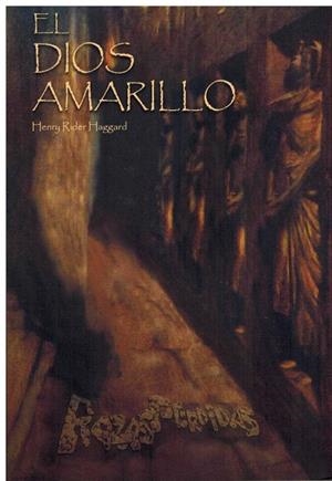 DIOS AMARILLO, EL | 9788494882913 | RIDER HAGGARD, HENRY