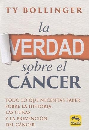 VERDAD SOBRE EL CÁNCER, LA | 9788417080198 | BOLLINGER, TY