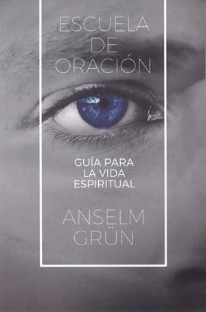 ESCUELA DE ORACIÓN | 9788429327717 | GRÜN, ANSELM