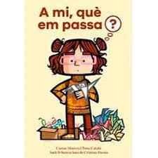 A MI QUÈ EM PASSA? (4ª EDICIÓ) | 9788460871170 | MORERA, CARME / CATALÀ, TONA