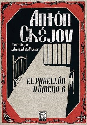 PABELLÓN NÚMERO 6, EL | 9788494958410 | CHÉJOV, ANTÓN / BALLESTER, LIBERTAD