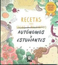 RECETAS PARA AUTÓNOMOS Y ESTUDIANTES | 9788494958403 | PAVINSKI, GABRIELA / ROMERO, JORGE