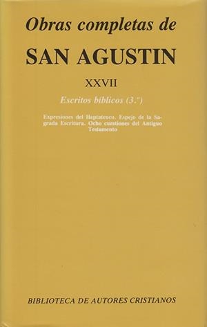 OBRAS COMPLETAS DE SAN AGUSTÍN. XXVII: ESCRITOS BÍBLICOS | 9788479140373 | SAN AGUSTÍN