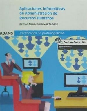 APLICACIONES INFORMÁTICAS DE ADMINISTRACIÓN DE RECURSOS HUMANOS. UNIDAD FORMATIVA 0344. CERTIFICADO DE PROFESIONALIDAD GESTIÓN INTEGRADA DE LOS RECURS | 9788490842911 | OBRA COLECTIVA
