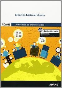 ATENCIÓN BÁSICA AL CLIENTE. MÓDULO FORMATIVO 1329_1 CERTIFICADO DE PROFESIONALIDAD DE ACTIVIDADES AUXILIARES DE COMERCIO | 9788490255971 | OBRA COLECTIVA