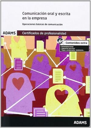 COMUNICACIÓN ORAL Y ESCRITA EN LA EMPRESA. UNIDAD FORMATIVA 0521 CERTIFICADO DE PROFESIONALIDAD DE OPERACIONES AUXILIARES DE SERVICIOS ADMINISTRATIVOS | 9788490256060