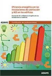 EFICIENCIA ENERGÉTICA EN LAS INSTALACIONES DE CALEFACCIÓN Y ACS EN LOS EDIFICIOS. UNIDAD FORMATIVA 0565 | 9788490846339 | OBRA COLECTIVA